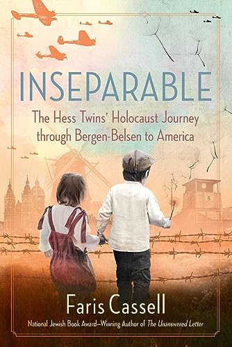 9781684512744: Inseparable: The Hess Twins' Holocaust Journey Through Bergen-Belsen to America