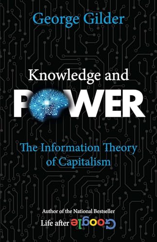 Stock image for Knowledge and Power: The Information Theory of Capitalism for sale by PlumCircle