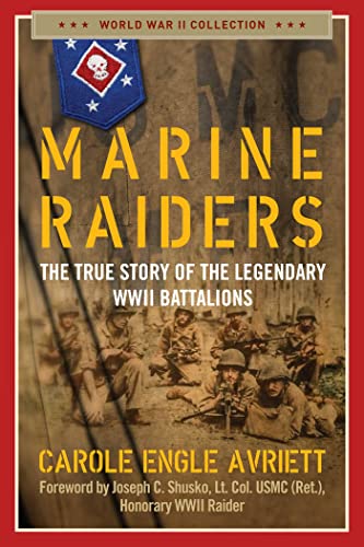 Beispielbild fr Marine Raiders: The True Story of the Legendary WWII Battalions (World War II Collection) zum Verkauf von PlumCircle