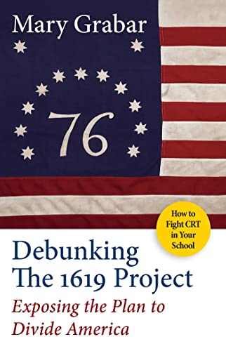 Stock image for Debunking the 1619 Project: Exposing the Plan to Divide America for sale by PlumCircle