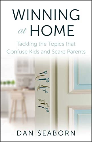 Stock image for Winning at Home: Tackling the Topics that Confuse Kids and Scare Parents for sale by BooksRun