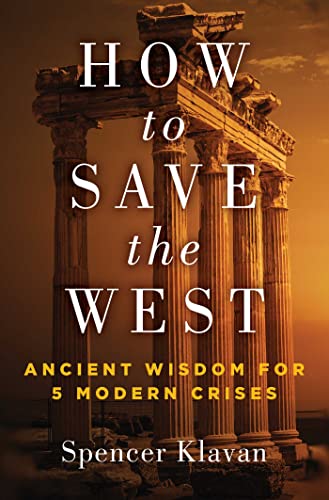 Beispielbild fr How to Save the West: Ancient Wisdom for 5 Modern Crises zum Verkauf von WorldofBooks