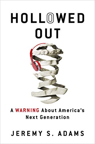 Beispielbild fr Hollowed Out: A Warning about America's Next Generation zum Verkauf von BooksRun