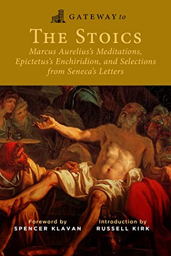 Stock image for Gateway to the Stoics: Marcus Aurelius's Meditations, Epictetus's Enchiridion, and Selections from Seneca's Letters for sale by HPB-Red