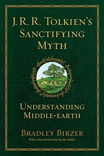 Stock image for J.R.R. Tolkien's Sanctifying Myth: Understanding Middle Earth [Paperback] Birzer, Bradley J. for sale by Lakeside Books