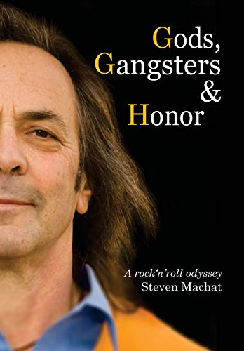 Imagen de archivo de Gods, Gangsters and Honor: A Rock "n" Roll Odyssey a la venta por THE SAINT BOOKSTORE