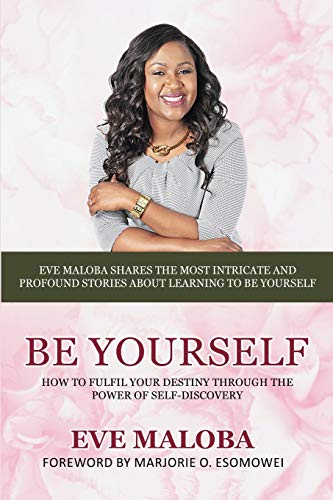 Stock image for Be Yourself How to fulfil your destiny through the power of selfdiscovery for sale by PBShop.store US