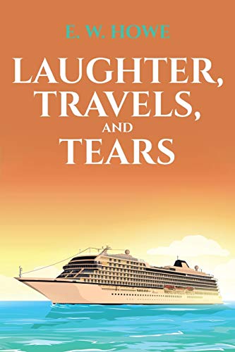 Imagen de archivo de Laughter, Travels, and Tears a la venta por Big River Books