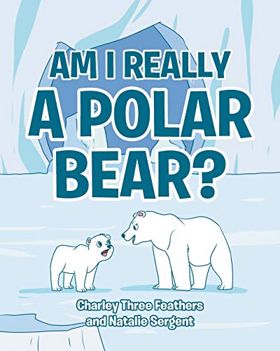 Beispielbild fr Am I Really a Polar Bear? zum Verkauf von Chiron Media