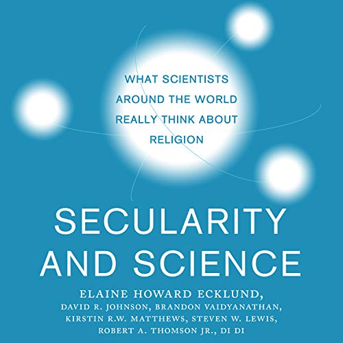 Stock image for Secularity and Science: What Scientists Around the World Really Think About Religion for sale by Buchpark