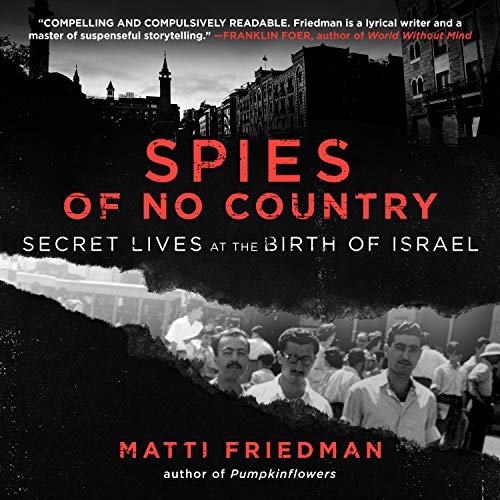 Stock image for Spies of No Country: Secret Lives at the Birth of Israel for sale by Books-FYI, Inc.