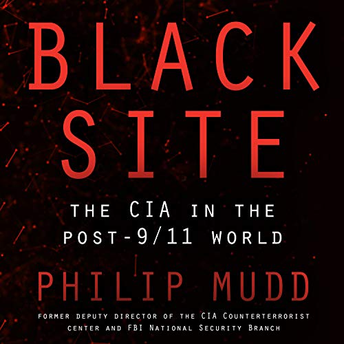 Beispielbild fr Black Site: The CIA in the Post-9/11 World zum Verkauf von Buchpark