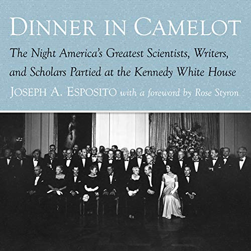 Beispielbild fr Dinner in Camelot: The Night America`s Greatest Scientists, Writers, and Scholars Partied at the Kennedy White House zum Verkauf von Buchpark