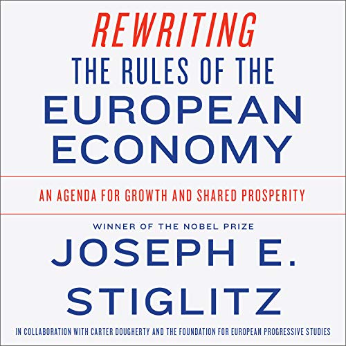 Beispielbild fr Rewriting the Rules of the European Economy: An Agenda for Growth and Shared Prosperity zum Verkauf von Buchpark
