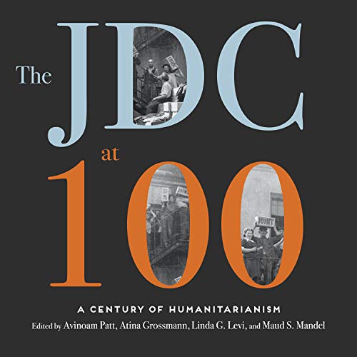Stock image for The JDC at 100: A Century of Humanitarianism for sale by Powell's Bookstores Chicago, ABAA