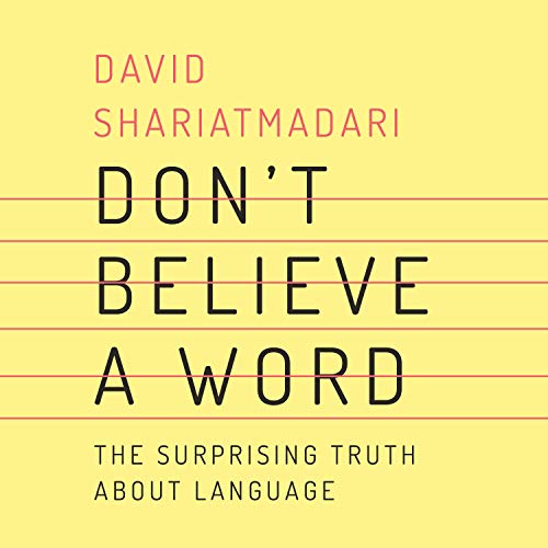 9781684576937: Don't Believe a Word: The Surprising Truth About Language