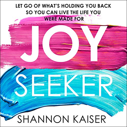 Beispielbild fr Joy Seeker: Let Go of What's Holding You Back So You Can Live the Life You Were Made For zum Verkauf von SecondSale