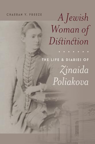 Imagen de archivo de A Jewish Woman of Distinction The Life and Diaries of Zinaida Poliakova a la venta por Michener & Rutledge Booksellers, Inc.