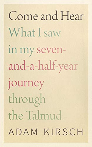 Stock image for Come and Hear: What I Saw in My Seven-And-A-Half-Year Journey Through the Talmud for sale by ThriftBooks-Atlanta