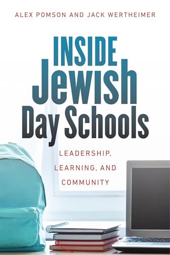 Stock image for Inside Jewish Day Schools: Leadership, Learning, and Community (Mandel-Brandeis Series in Jewish Education) for sale by The Book Corner