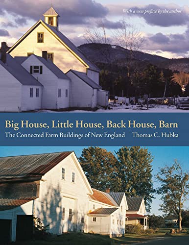 Stock image for Big House, Little House, Back House, Barn The Connected Farm Buildings of New England for sale by Lakeside Books