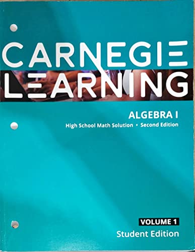 Imagen de archivo de Carnegie Learning, Algebra I, High School Math Solution, Volume 1, Second Edition, Student Edition, c.2020, 9781684592807, 1684592801 a la venta por BooksRun