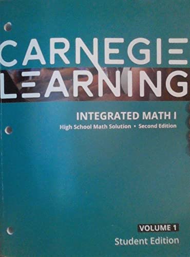 Imagen de archivo de Carnegie Learning - Integrated Math I, Volume 1 (High School Math Solution - Second Edition) a la venta por SecondSale