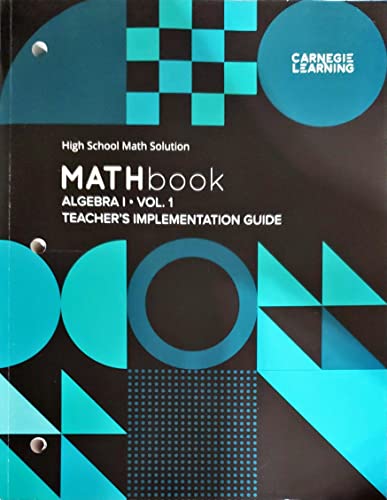 Imagen de archivo de MATHbook, Algebra I, Volume 1, High School Math Solution, Fourth Edition, Teacher's Implementation Guide, c.2022, 9781684597451, 1684597455 a la venta por Toscana Books