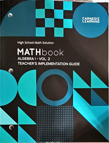 Imagen de archivo de MATHbook, Algebra 1, Volume 2, High School Math Solution, Fourth Edition, Teacher's Implemetation Guide, c.2022, 9781684597468, 1684597463 a la venta por TextbookRush