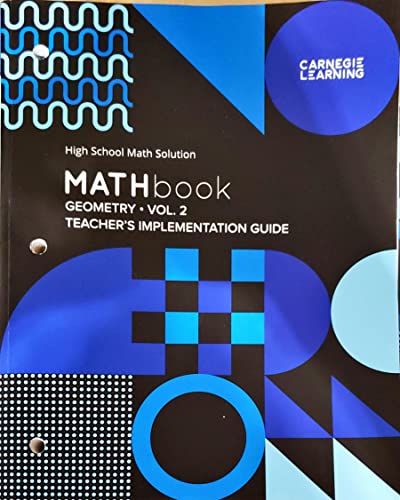 Stock image for MATHbook, Geometry, Volume 2, High School Math Solution, Fourth Edition, Teacher's Implementation Guide, c.2022, 9781684597536, 1319334725 for sale by Walker Bookstore (Mark My Words LLC)
