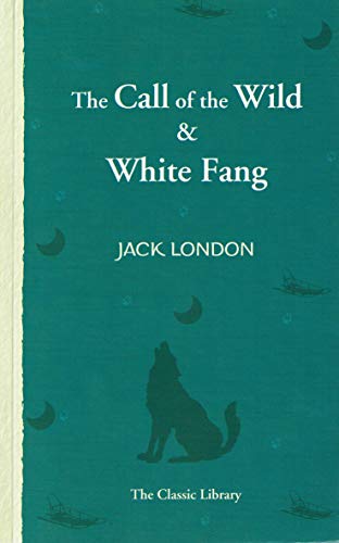 Stock image for The Call of the Wild & White Fang (The Classic Library) for sale by Decluttr
