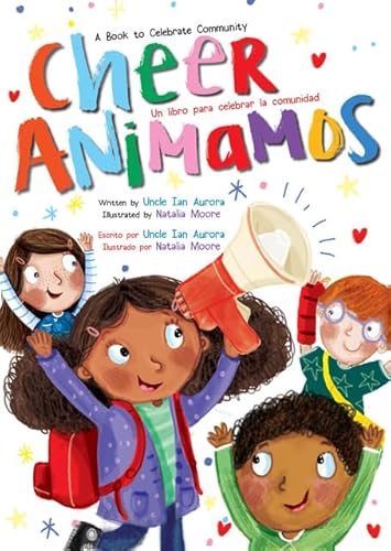 Stock image for Cheer/Animamos: A Book to Celebrate Community/Un libro para celebrar la comunidad (Spanish Edition) for sale by Better World Books