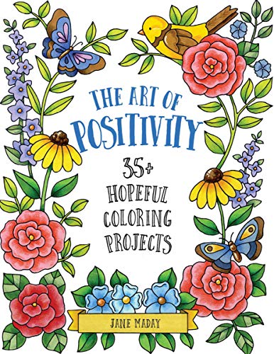 Stock image for The Art of Positivity: 35+ Hopeful Coloring Projects for sale by Books for Life