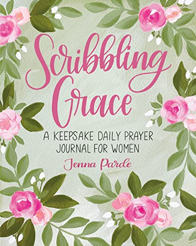 Beispielbild fr Scribbling Grace: A Keepsake Daily Prayer Journal for Women zum Verkauf von medimops