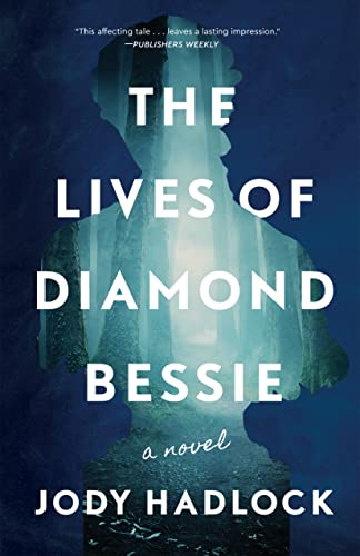 Imagen de archivo de The Lives of Diamond Bessie: A Novel a la venta por SecondSale