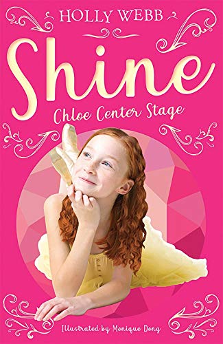 Stock image for Chloe Center Stage (Shine) for sale by Gulf Coast Books