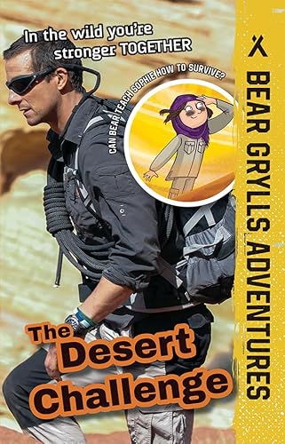Stock image for The Desert Challenge (Bear Grylls Adventures) for sale by SecondSale