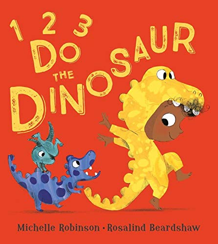 9781684640447: 1, 2, 3 Do the Dinosaur Hardcover Michelle Robinson