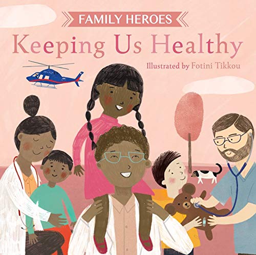 Beispielbild fr Keeping Us Healthy (Family Heroes) zum Verkauf von Half Price Books Inc.