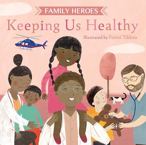 9781684640577: Keeping Us Healthy (Family Heroes)