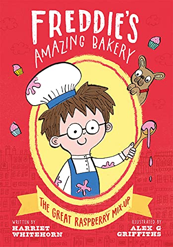 Stock image for The Great Raspberry Mix-up (Freddie's Amazing Bakery Book 1) for sale by SecondSale