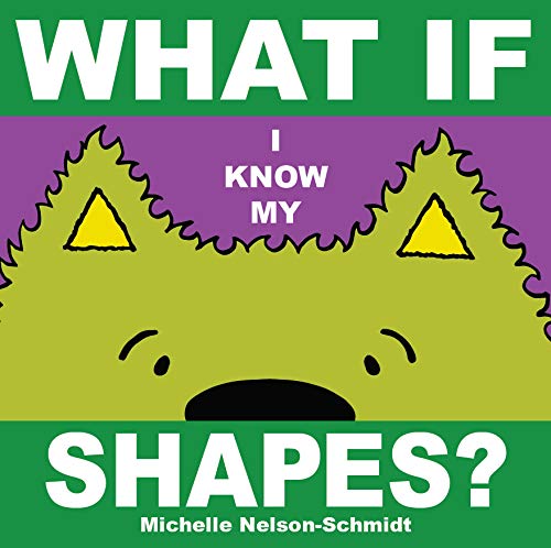 Stock image for What If I Know My Shapes? for sale by SecondSale
