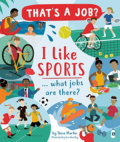 Stock image for I Like Sports . What Jobs Are There? (That's a Job?) for sale by Reliant Bookstore