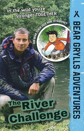 9781684640966: The River Challenge (Bear Grylls Adventures)