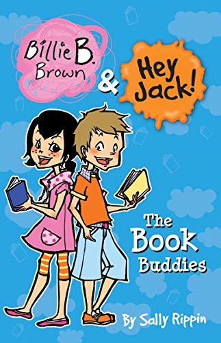 Stock image for The Book Buddies (Billie B. Brown & Hey Jack!) for sale by SecondSale