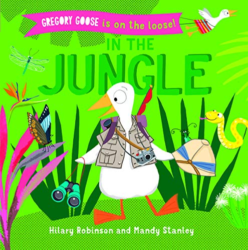 Imagen de archivo de In the Jungle (Gregory Goose Is on the Loose!) a la venta por Goodwill