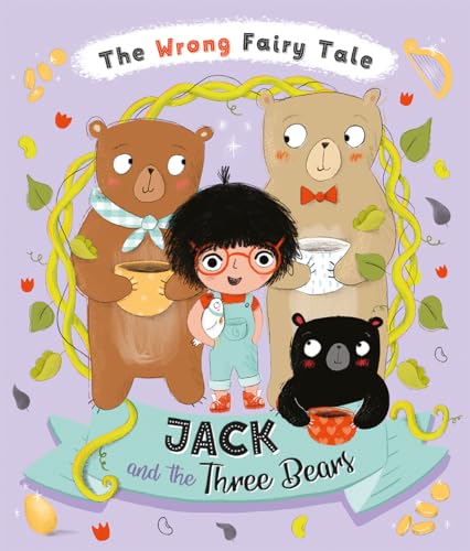 Imagen de archivo de The Wrong Fairy Tale Jack and the Three Bears a la venta por Goodwill
