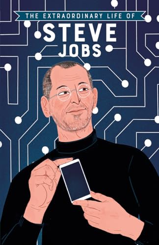 9781684642007: The Extraordinary Life of Steve Jobs (Extraordinary Lives)
