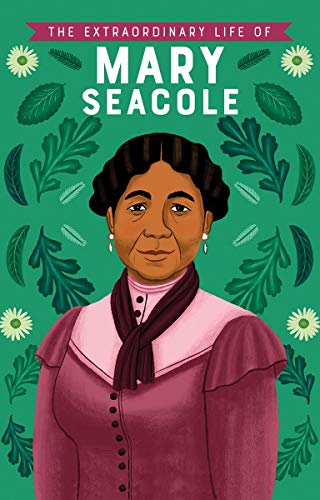 Stock image for The Extraordinary Life of Mary Seacole for sale by HPB-Diamond