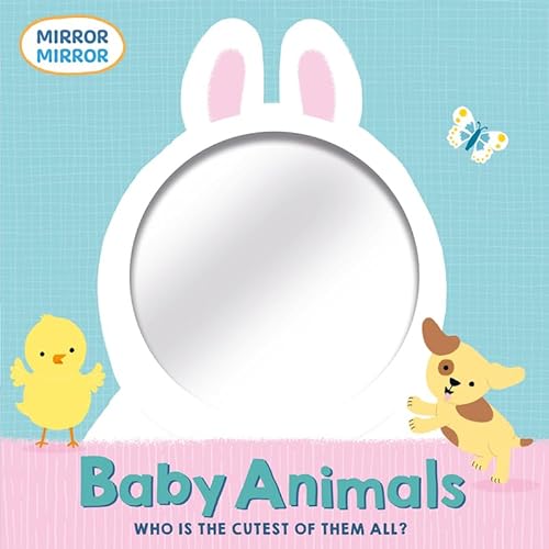 Stock image for Baby Animals: Who Is the Cutest of Them All? for sale by Wonder Book
